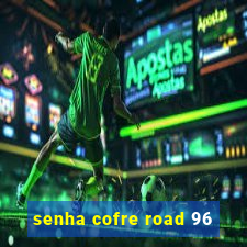 senha cofre road 96